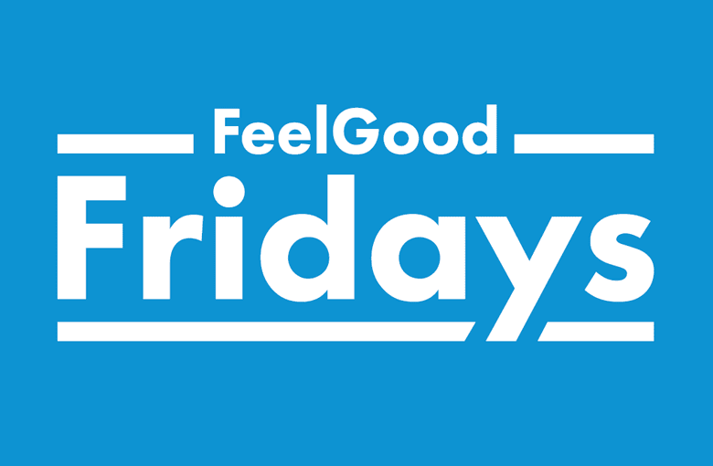 Feel Good Fridays!