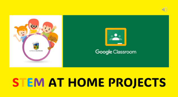 STEM at home via Google Classroom!
